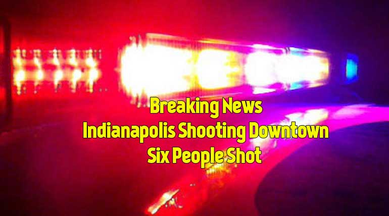 Six people shot in Downtown Indianapolis
